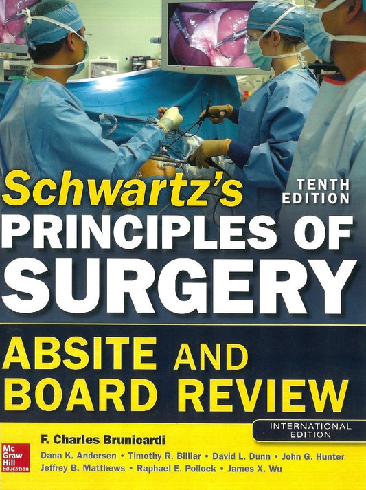  Schwartzs Principles of Surgery ABSITE and Board Review, 10e - F. Brunicardi - 9781259251245 - McGrawHill Education