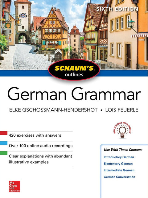  Schaums Outline of German Grammar, Sixth Edition - Elke Gschossmann-Hendershot - 9781260120998 - McGrawHill Education