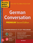 Practice Makes Perfect German Conversation: Premium Second Edition - Ed Swick - 9781260143775 - McGraw Hill Education