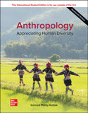 Anthropology : Appreciating Human Diversity 19th Edition - Conrad Kottak - 9781260598131 - McGraw Hill Education