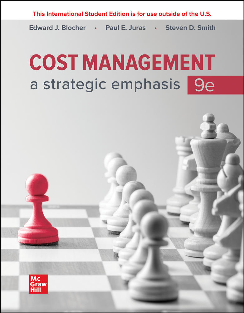 Cost Management: A Strategic Emphasis - Edward Blocher - 9781265714550 - McGraw Hill Education