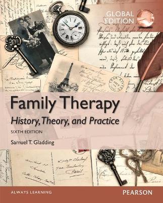  Family Therapy: History, Theory, and Practice, GE - Samuel Gladding - 9781292058795 - Pearson Education