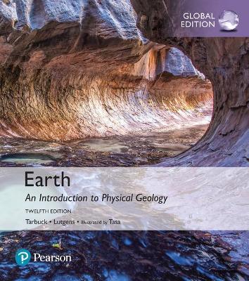  Earth: An Introduction to Physical Geology, Global Edition - Edward J. Tarbuck - 9781292161839 - Pearson Education