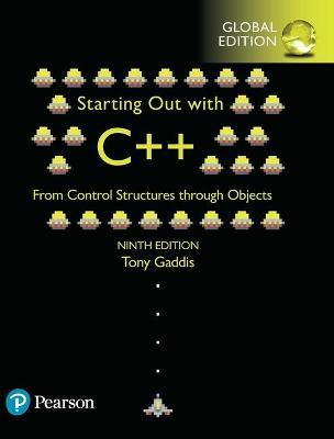  Starting Out with C++ from Control Structures through Objects, GE - Tony Gaddis - 9781292222332 - Pearson Education