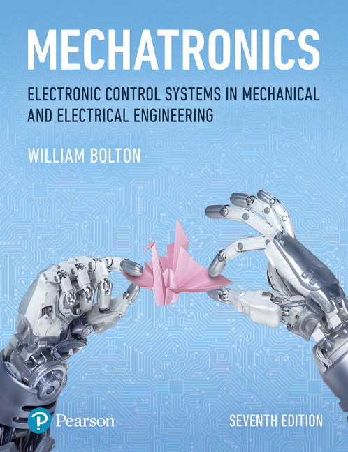 Mechatronics : Electronic Control Systems in Mechanical - W. Bolton - 9781292250977 - Pearson Education