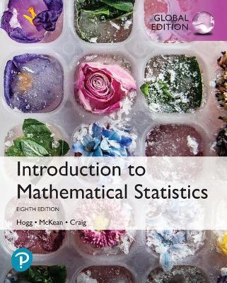  Introduction to Mathematical Statistics, Global Edition - Robert Hogg - 9781292264769 - Pearson Education