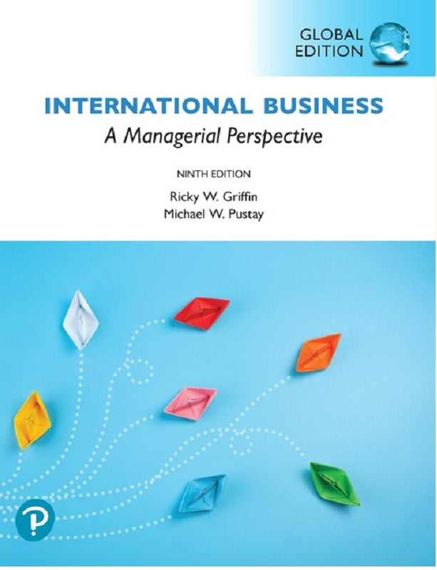 International Business: A Managerial Perspective - Ricky W Griffin - 9781292313733 - Pearson Education