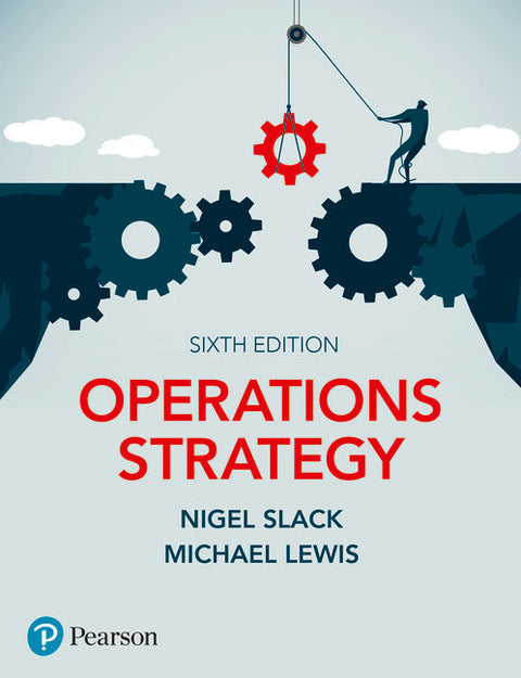 Operations Strategy - Nigel Slack - 9781292317847 - Pearson Education