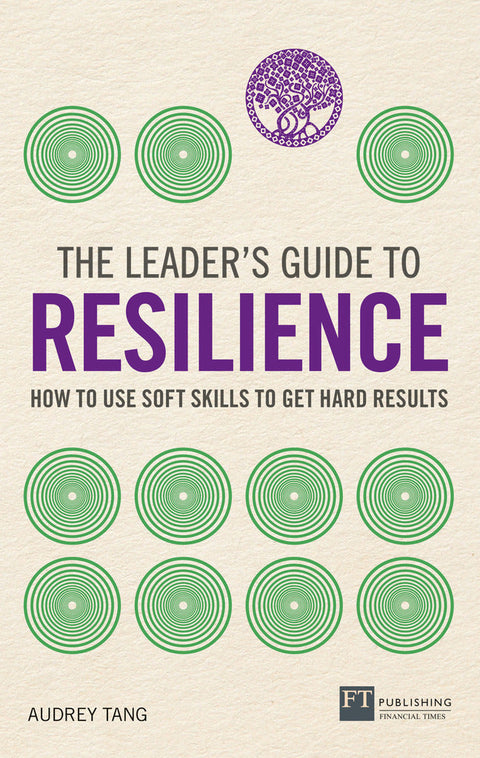 The Leaders Guide to Resilience - Audrey Tang - 9781292331294 - Pearson Education
