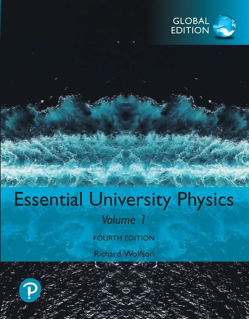 Essential University Physics : Volume 1 - Richard Wolfson - 9781292350141 - Pearson Education