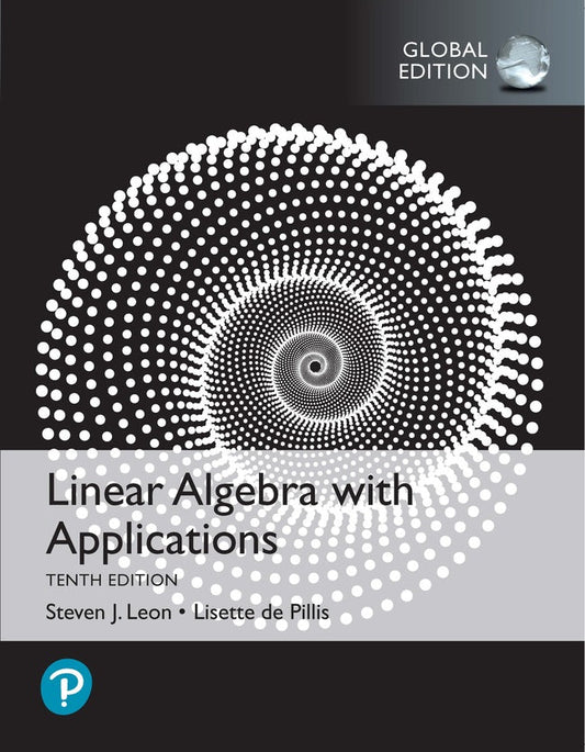  Linear Algebra with Applications, Global Edition - Steven Leon - 9781292354866 - Pearson Education