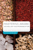 Mastering Arabic Vocabulary and Pronunciation - Jane Wightwick - 9781352002256 - Bloomsbury Publishing