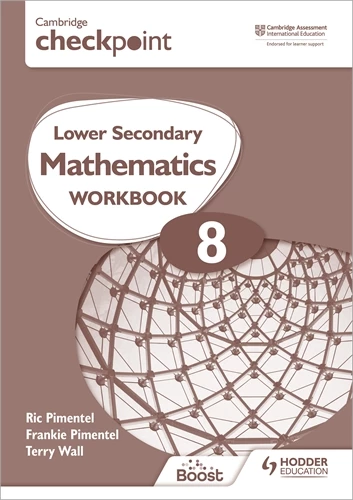 Cambridge Checkpoint Lower Secondary Mathematics Workbook 8 - Frankie - 9781398301283 - Hodder