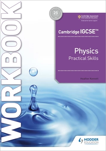 Cambridge IGCSE™ Physics Practical Skills Workbook - Heather Kennett - 9781398310551 - Hodder