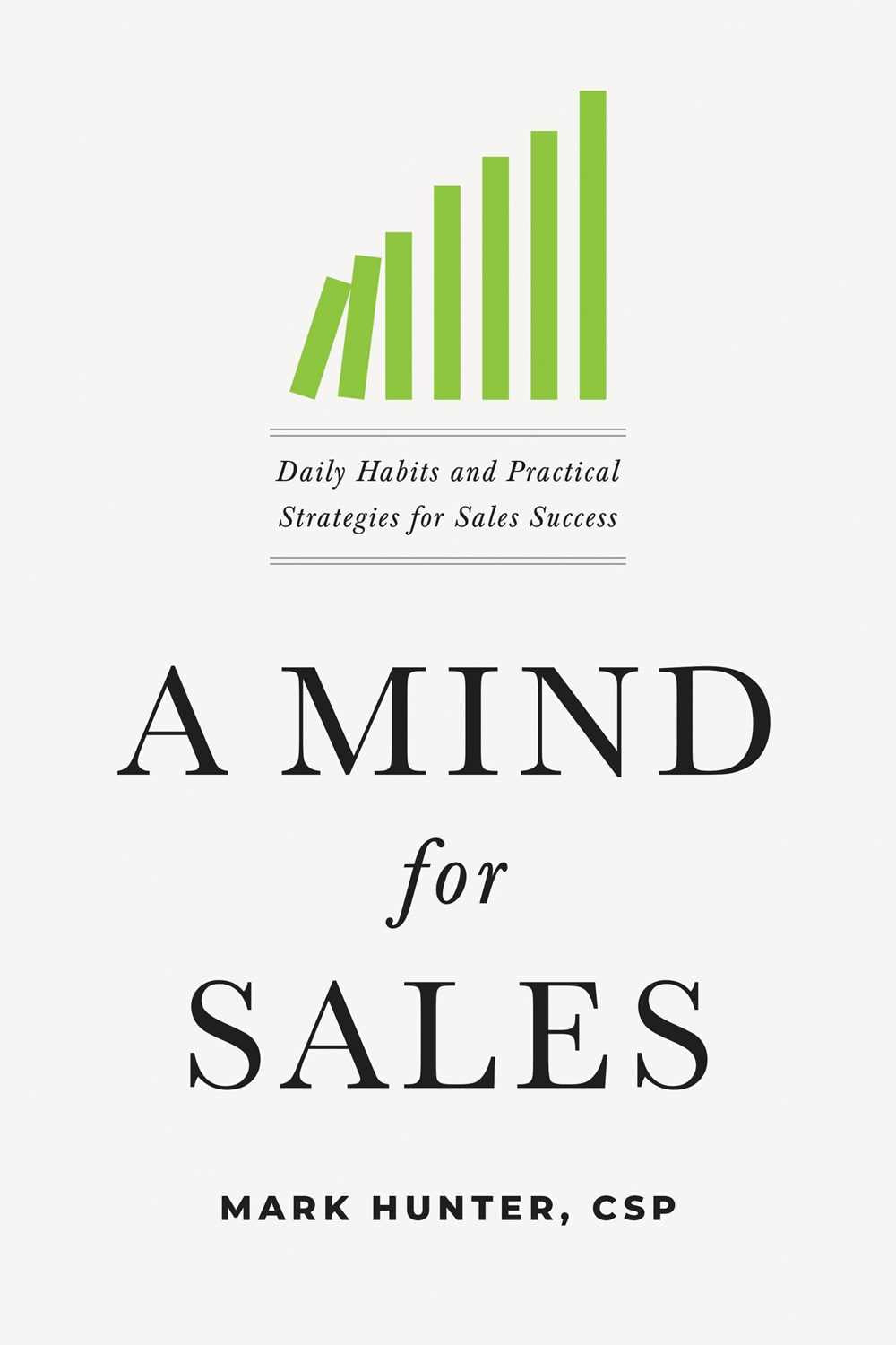 A Mind for Sales : Daily Habits and Practical Strategies for Sales - Mark Hunter - 9781400215850 - HarperCollins