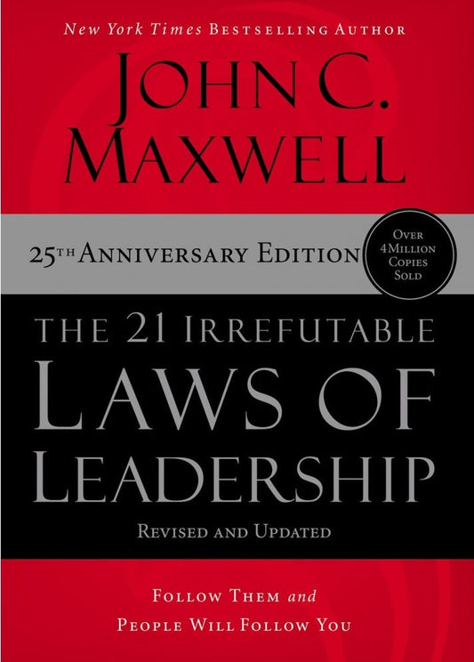 The 21 Irrefutable Laws of Leadership - John C. Maxwell - 9781400237883 - HarperCollins Focus