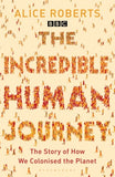 The Incredible Human Journey - Alice Roberts - 9781408802885 - Bloomsbury Publishing