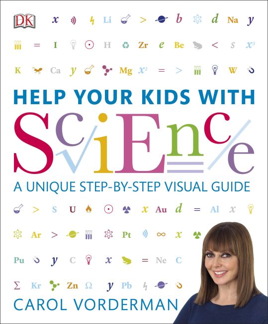 Help Your Kids with Science : A Unique Step-by-Step Visual Guide -  Carol Vorderman -  9781409383468  - Dorling Kindersley
