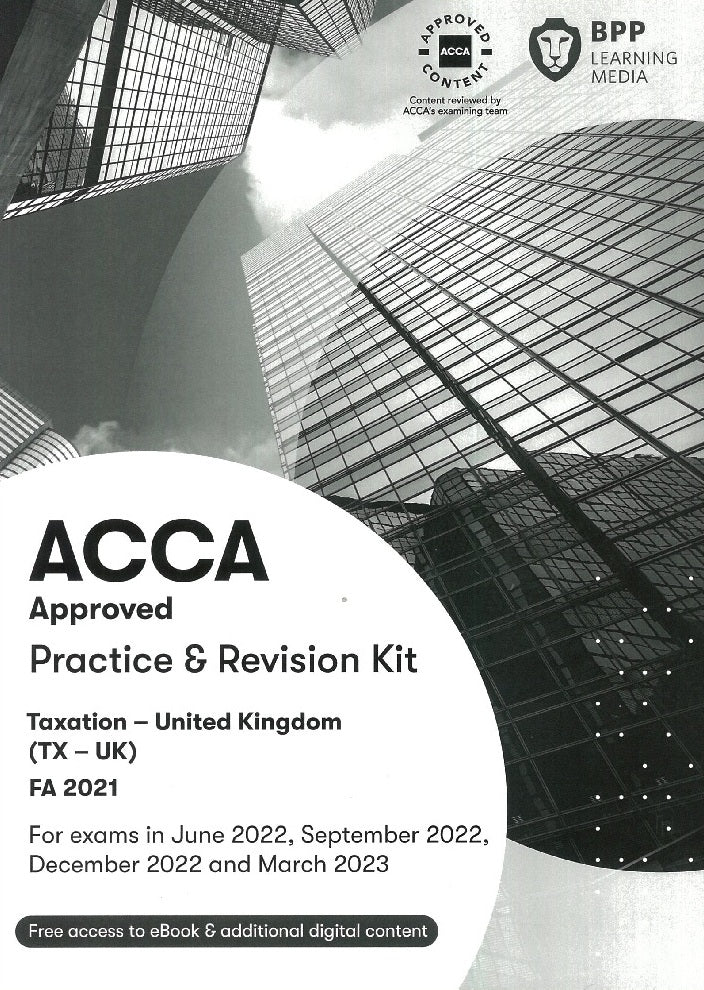  ACCA Taxation (TX - UK) (FA2021) Prac Rev Kit (Valid Till March 2023) - 9781509742042 - BPP Learning Media