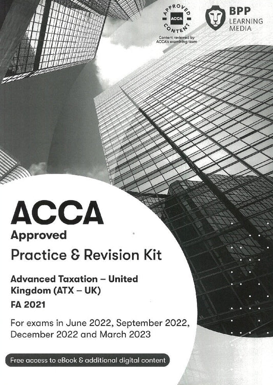  ACCA Advanced Taxation (ATX - UK) (FA2021) Prac Rev Kit (Valid Till March 2023) - 9781509742059 - BPP Learning Media