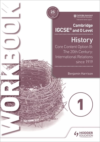 Cambridge IGCSE and O Level History Workbook 1 - Core content Option B - 9781510421202 - Hodder