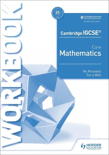Cambridge IGCSE Core Mathematics Workbook - Ric Pimental - 9781510421677 - Hodder
