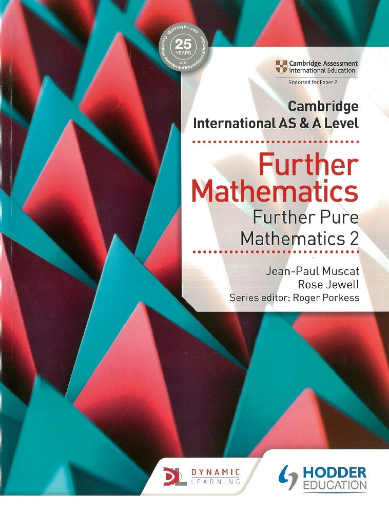 Cambridge International AS & A Level Further Mathematics Further Pure Mathematics 2 - Rose Jewell - 9781510421790 - Hodder