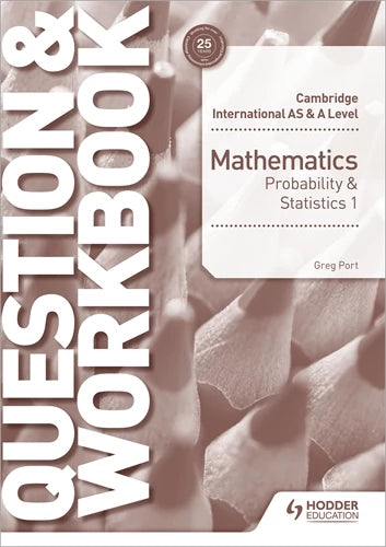 Cambridge International AS & A Level Mathematics Probability & Statistics 1 Question & WBK - 9781510421875 - Hodder Education
