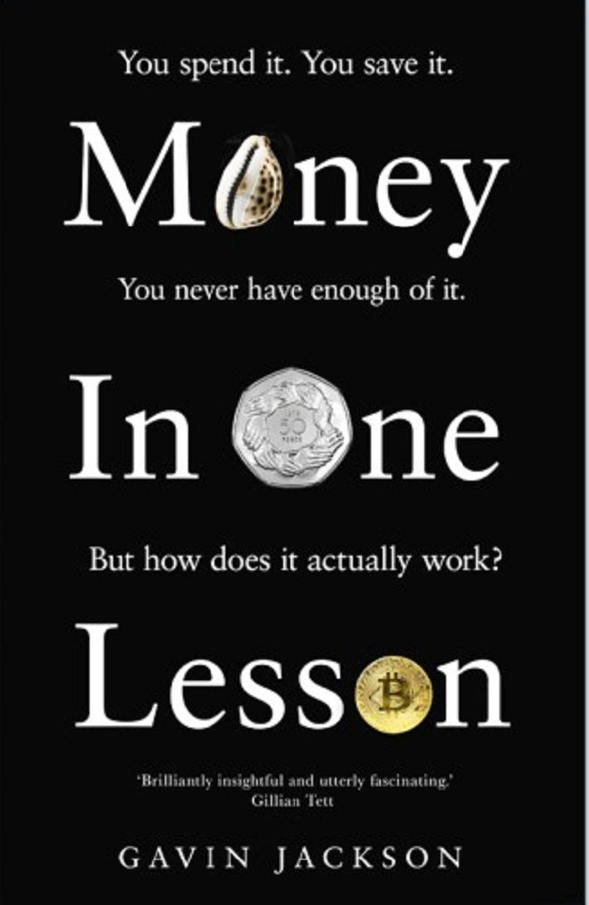 Money in One Lesson : How it Works and Why - Gavin Jackson - 9781529051841 - Pan Macmillan