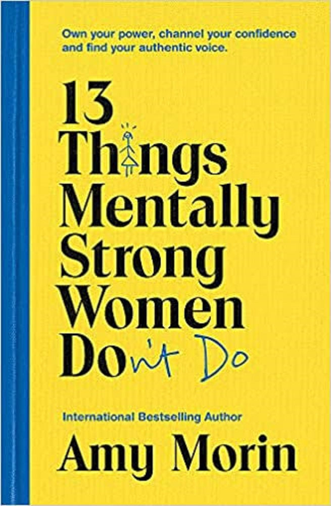 13 Things Mentally Strong Women Dont Do - Amy Morin - 9781529358452 - Hodder & Stoughton