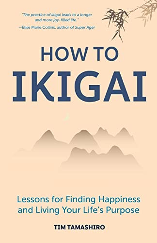 How to Ikigai - Tim Tamashiro - 9781633539006 - Mango Media