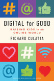 Digital for Good : Raising Kids to Thrive in an Online World - Richard - 9781647820169 - Harvard Business