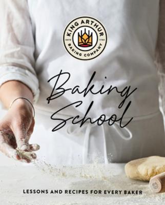 The King Arthur Baking School: Lessons & Recipes for Every Baker - King Arthur - 9781682686157 - Countryman