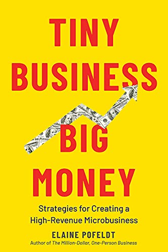  Tiny Business, Big Money - Elaine Pofeldt - 9781682686430 - Countryman Press