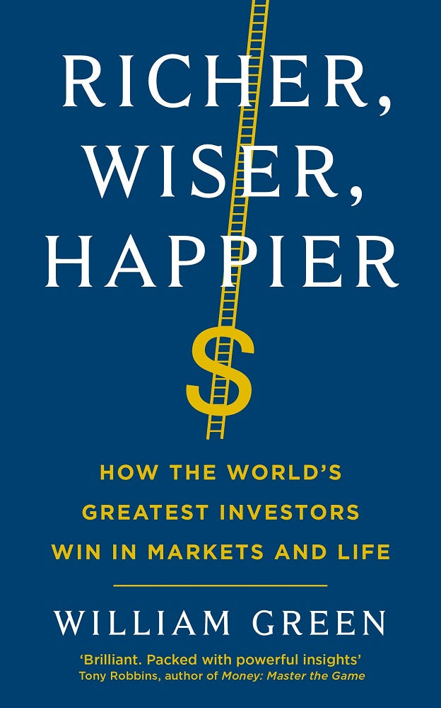 Richer, Wiser, Happier : How the Worlds Greatest Investors - William Green - 9781781258613 - Profile Books