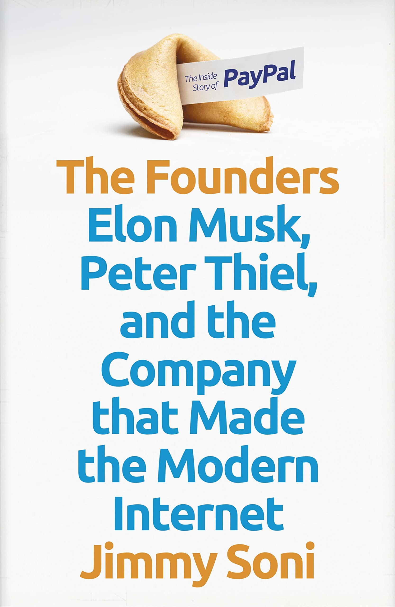  The Founders : Elon Musk, Peter Thiel and the Company that Made - 9781786498298 - Atlantic Books