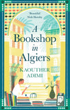 A Bookshop in Algiers - Kaouther Adimi - 9781788164702 - Profile Books
