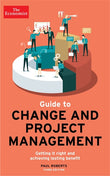 The Economist Guide To Change And Project Management - Paul Roberts - 9781788166034 - Profile  Books