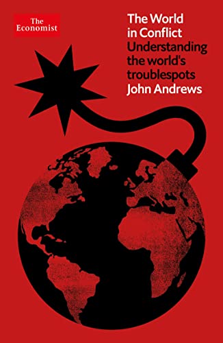 The World in Conflict : Understanding the world troublespots - 9781800810785 - John Andrews - Profile Books