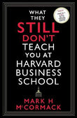 What They Still Dont Teach You  - Mark H. McCormack - 9781800812192 - Profile Books