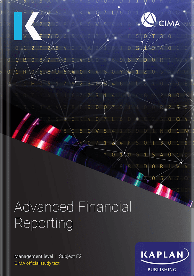 [2024 Edition] CIMA Advanced Financial Reporting (F2) Study Text – 9781839964633 – Kaplan Publishing
