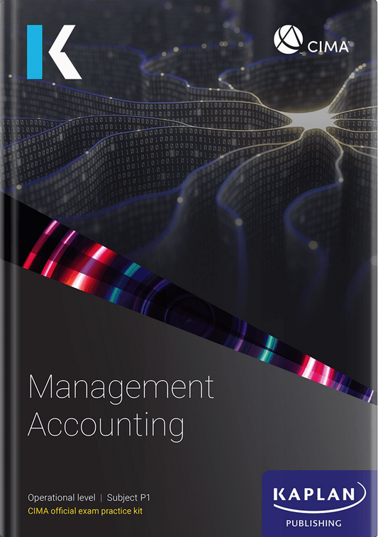 [2024 Edition] CIMA Management Accounting (P1) Exam Kit – 9781839964718 – Kaplan Publishing