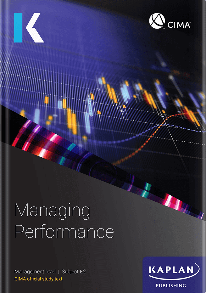 [2024 Edition] CIMA Managing Performance E2 Exam Kit – 9781839964732 – Kaplan Publishing