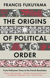 The Origins of Political Order - Francis Fukuyama - 9781846682575 - Profile Books