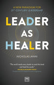 Leader as Healer: A new paradigm for 21st-century leadership - Nicholas Janni - 9781911687061 - LID Publishing