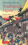 Everyday Life in Traditional Japan - Charles J. Dunn - 9784805310052 - Tuttle Publishing