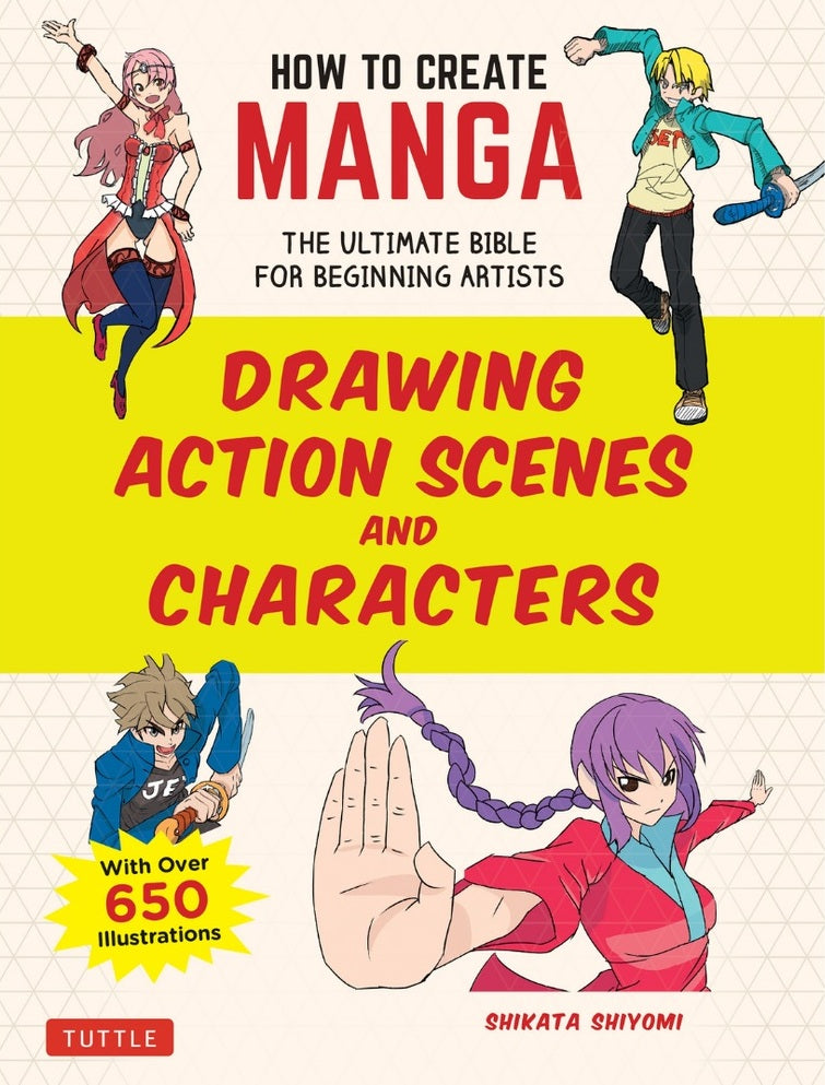 How to Create Manga: Drawing Action Scenes and Characters - Shikata Shiyomi - 9784805315644 - Tuttle Publishing