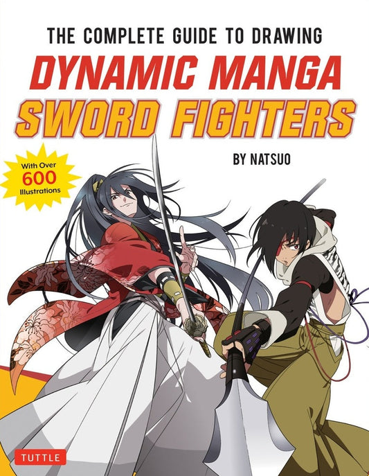The Complete Guide to Drawing Dynamic Manga Sword Fighters - Natsuo - 9784805315651 - Tuttle Publishing