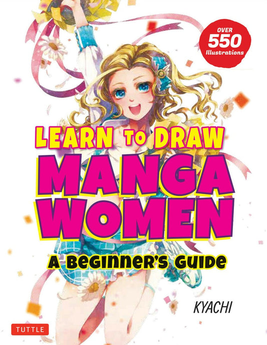 Learn to Draw Manga Women : A Beginner's Guide - Kyachi - 9784805316085 - Tuttle Publishing