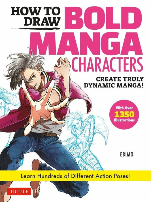 How to Draw Bold Manga Characters : Create Truly Dynamic Manga! - Ebimo - 9784805316757 - Tuttle Publishing